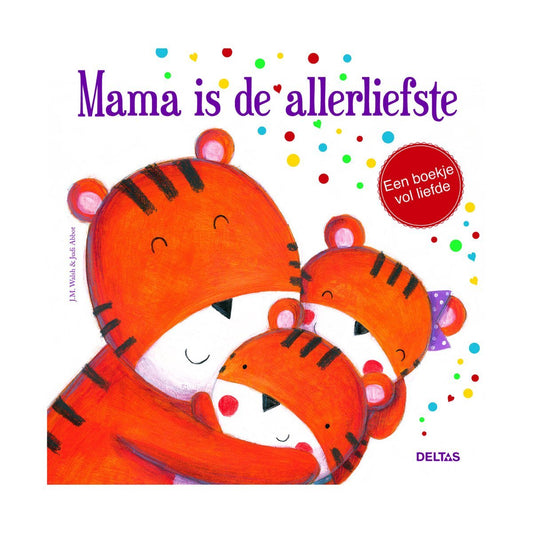 Deltas Centrale uitgeverij - Mama is de allerliefste - Deltas - Playlaan